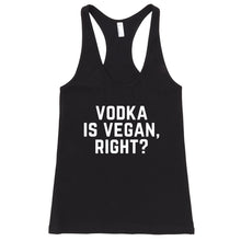Vodka is Vegan, Right? Racerback Tank Top - 4D's T&D Inc
