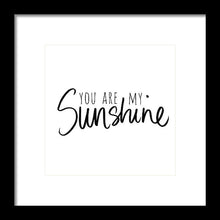 You Are My Sunshine Framed Print by South Social Studio - 4D's T&D Inc