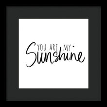 You Are My Sunshine Framed Print by South Social Studio - 4D's T&D Inc
