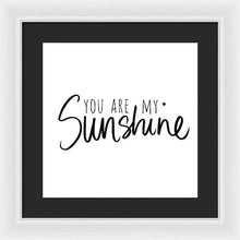 You Are My Sunshine Framed Print by South Social Studio - 4D's T&D Inc