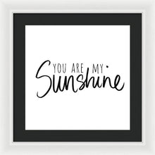 You Are My Sunshine Framed Print by South Social Studio - 4D's T&D Inc