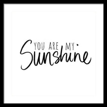 You Are My Sunshine Framed Print by South Social Studio - 4D's T&D Inc