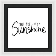 You Are My Sunshine Framed Print by South Social Studio - 4D's T&D Inc