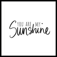 You Are My Sunshine Framed Print by South Social Studio - 4D's T&D Inc