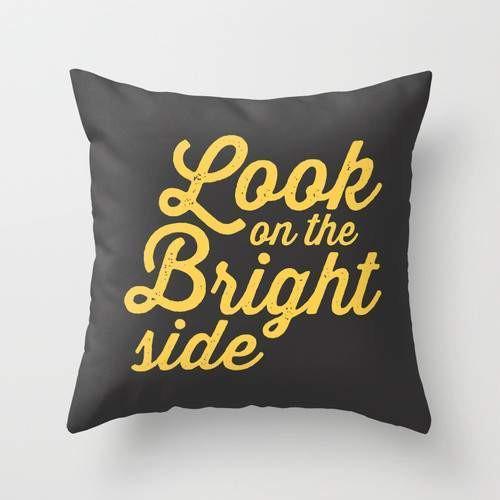 LOOK ON THE BRIGHT SIDE Pillow - 4D's T&D Inc